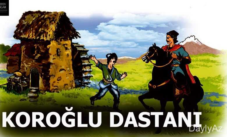 koroglu dastani haqqinda melumat