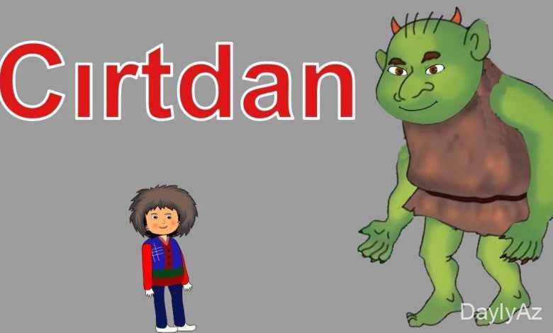 cirtdan nagili haqqinda melumat