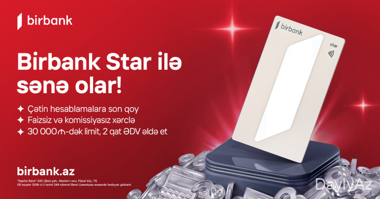 Birbank Star Kart – Komissiyasız Rəqəmsal Kredit Kartı və Bonus İmkanları