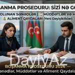 Boşanma Proseduru 2026 — Sənədlər, Müddətlər və Aliment Qaydaları