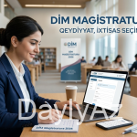 DİM Magistratura 2026 — Qeydiyyat, İxtisas Seçimi, İmtahan