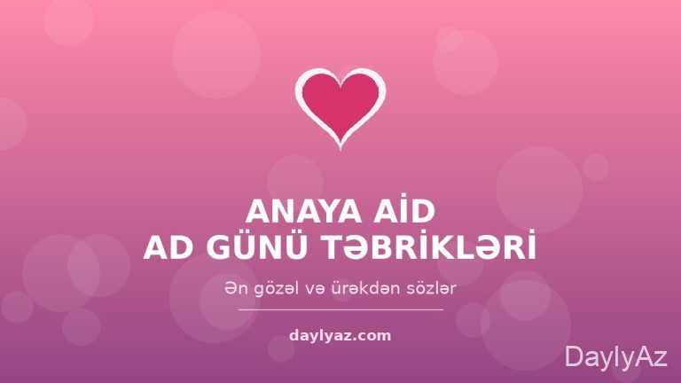 Anaya aid ad günü təbrikləri — ən gözəl, mənalı və ürəkdən sözlər