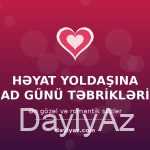 Həyat yoldaşına aid ad günü təbrikləri — ən gözəl və romantik sözlər